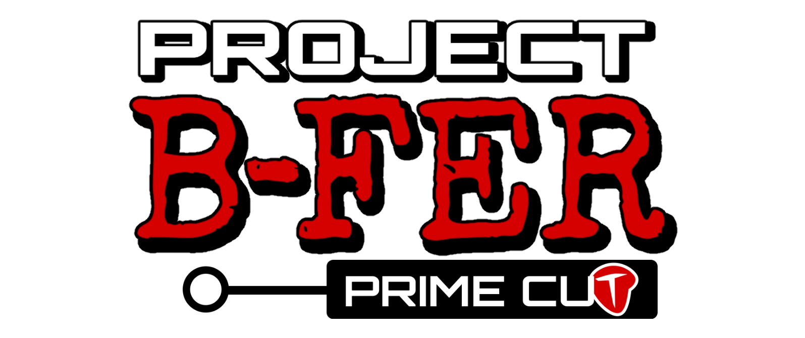 Project B-FER: Prime Cut